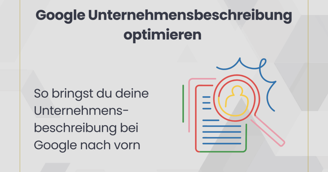 Google Unternehmensbeschreibung optimieren