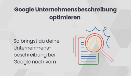 Google Unternehmensbeschreibung optimieren