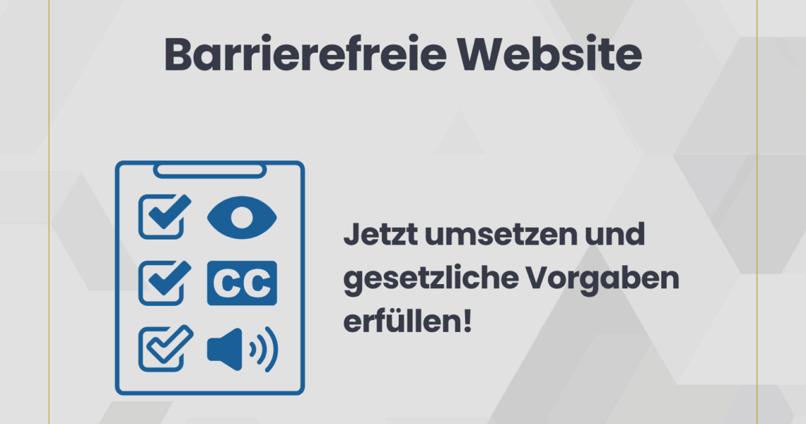 Barrierefreie Webseite - Jetzt umsetzen und gesetzliche Vorgaben erfüllen!