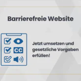 Barrierefreie Webseite - Jetzt umsetzen und gesetzliche Vorgaben erfüllen!
