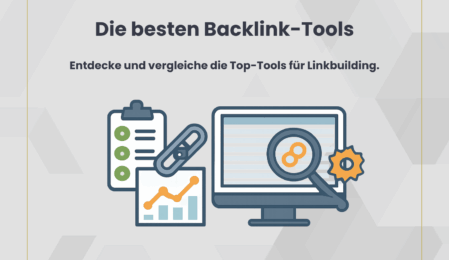 Die besten Backlink-Tools-Vergleich