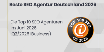 Beste SEO Agentur Deutschland: Die Top 10 SEO Agenturen im Juni 2026 (Q2 iBusiness)