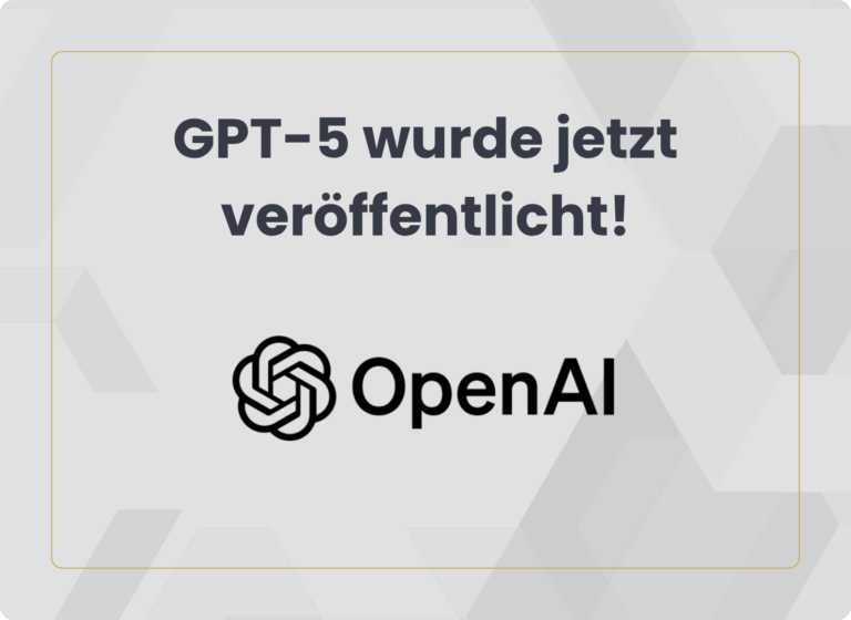 GPT-5 wurde jetzt veröffentlicht