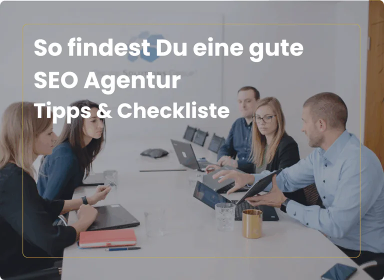 So findest Du eine gute SEO Agentur