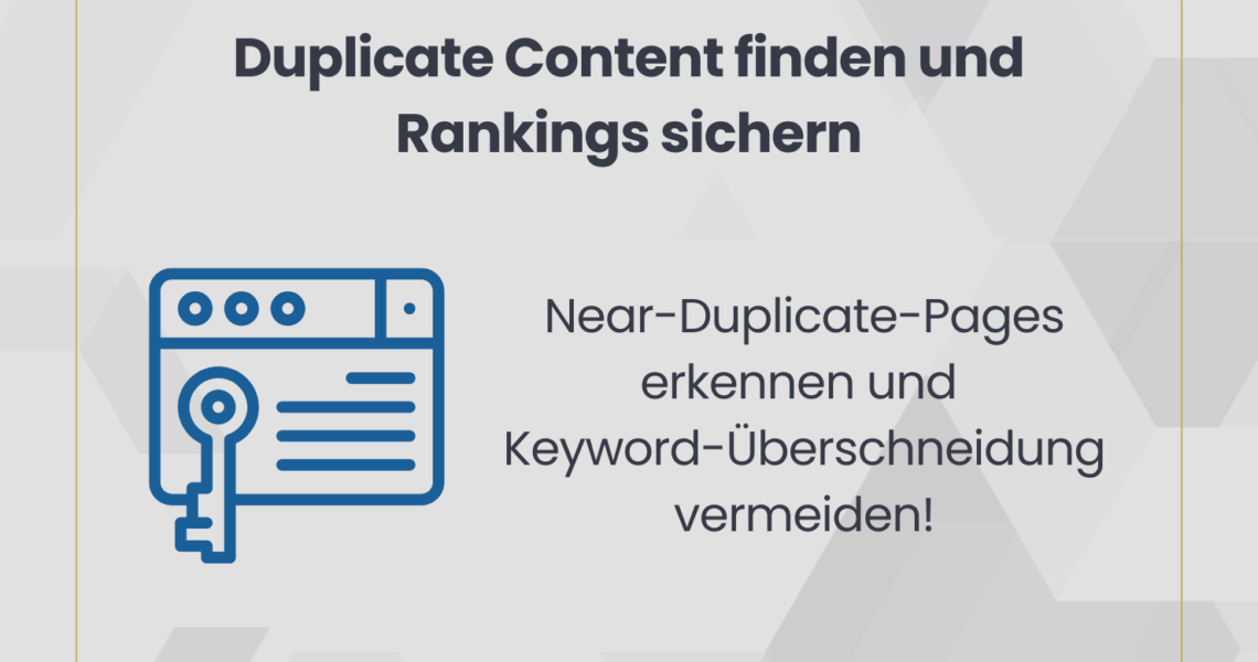 Duplicate Content finden: Near-Duplicate-Pages erkennen & gezielt handeln