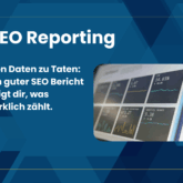 SEO Reporting & SEO Berichte